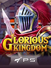GLORIOUS KINGDOM